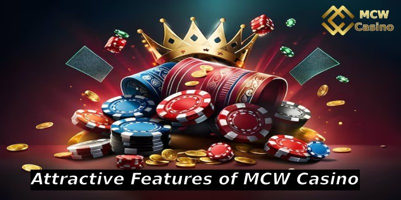 Attractive Features of MCW Casino