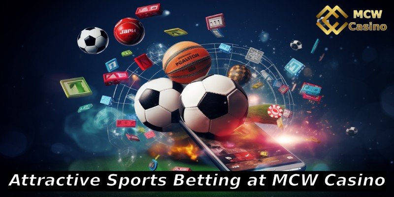 Attractive Sports Betting at MCW Casino