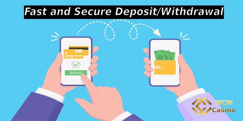 Fast and Secure Deposit/Withdrawal